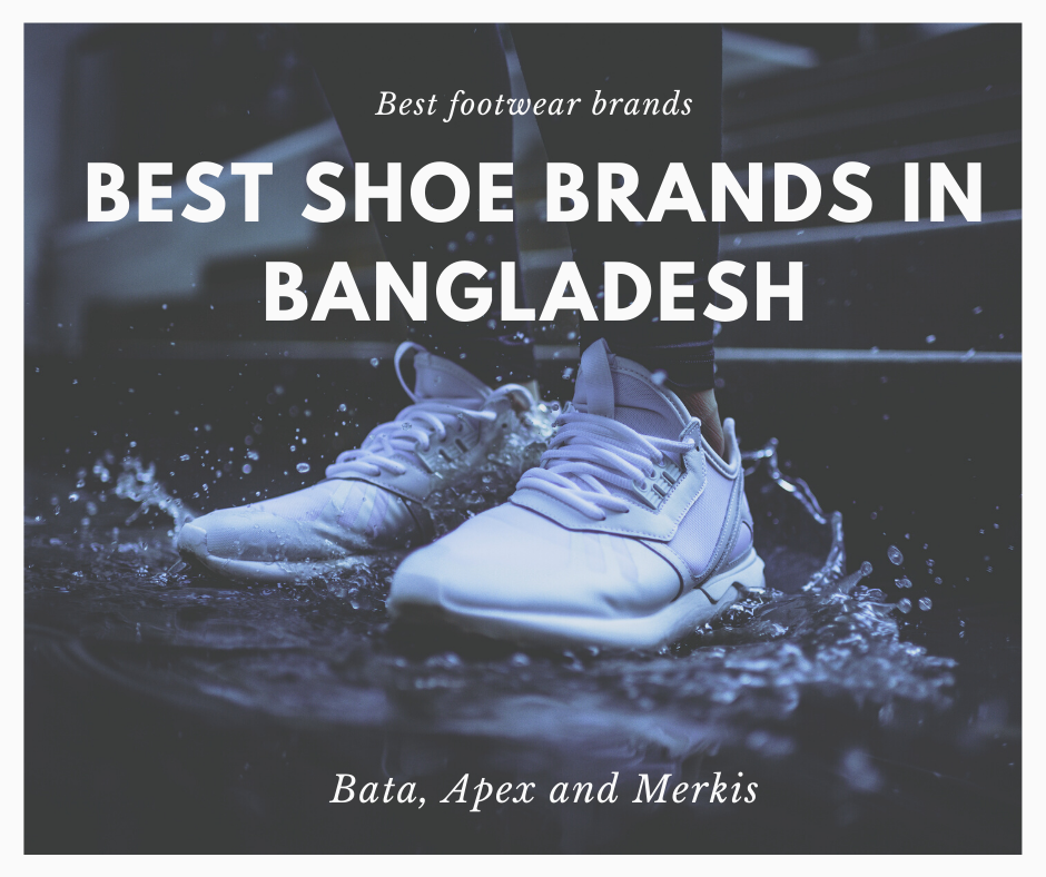 Best Shoe Brands in Bangladesh